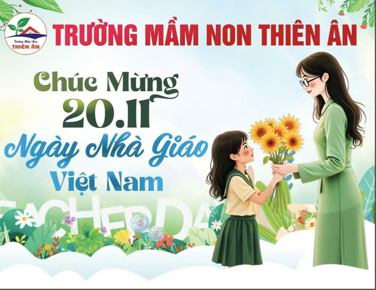 Chào mừng Ngày Nhà Giáo Việt Nam 20/11 – Trường Mầm Non Thiên Ân